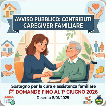 Avviso pubblico per la concessione di contributi per il sostegno del ruolo di cura e assistenza del Caregiver familiare
